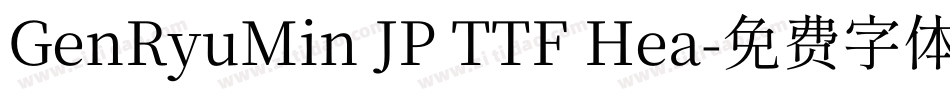 GenRyuMin JP TTF Hea字体转换